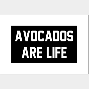 Avocados Are Life Posters and Art